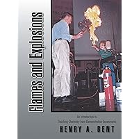 Flames and Explosions: An Introduction to Teaching Chemistry from Demonstration-Experiments Flames and Explosions: An Introduction to Teaching Chemistry from Demonstration-Experiments Kindle Paperback