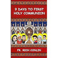 9 Days to First Holy Communion 9 Days to First Holy Communion Paperback