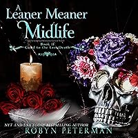 A Leaner Meaner Midlife (The Good to the Last Death Series) A Leaner Meaner Midlife (The Good to the Last Death Series) Kindle Audible Audiobook Paperback Audio CD