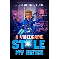 A Videogame Stole My Sister: An Early Reader LitRPG A Videogame Stole My Sister: An Early Reader LitRPG Kindle Paperback Audible Audiobook Hardcover