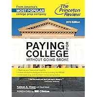 Paying for College Without Going Broke, 2015 Edition (College Admissions Guides) Paying for College Without Going Broke, 2015 Edition (College Admissions Guides) Paperback