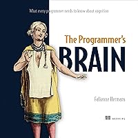 The Programmer's Brain: What Every Programmer Needs to Know About Cognition The Programmer's Brain: What Every Programmer Needs to Know About Cognition Paperback Audible Audiobook Kindle
