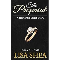 The Proposal: Book 1 - NYC (A Romantic Short Story) The Proposal: Book 1 - NYC (A Romantic Short Story) Kindle Audible Audiobook