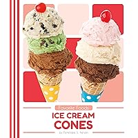Ice Cream Cones (Favorite Foods) Ice Cream Cones (Favorite Foods) Library Binding Paperback