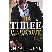 His Three Piece Suit: Steamy Small Town Cowboy Romance (Counting on Love Book 3) His Three Piece Suit: Steamy Small Town Cowboy Romance (Counting on Love Book 3) Kindle Paperback