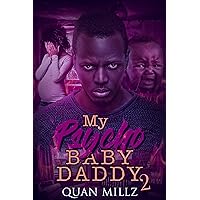 My Psycho Baby Daddy 2: The Finale