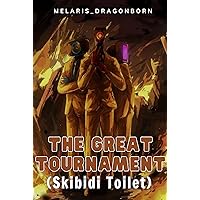 Skibidi Toilet: The Great Tournament Skibidi Toilet: The Great Tournament Kindle Paperback