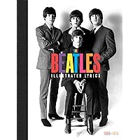 The Beatles: The Illustrated Lyrics The Beatles: The Illustrated Lyrics Hardcover
