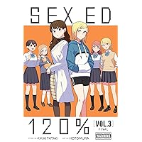 Sex Ed 120%, Vol. 3 (Sex Ed 120%, 3)