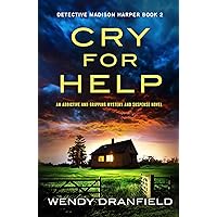 Cry For Help: An addictive and gripping mystery and suspense novel (Detective Madison Harper Book 2)