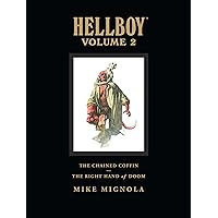 Hellboy Library Edition, Volume 2: The Chained Coffin, The Right Hand of Doom, and Others (v. 2) Hellboy Library Edition, Volume 2: The Chained Coffin, The Right Hand of Doom, and Others (v. 2) Hardcover