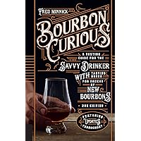 Bourbon Curious: A Tasting Guide for the Savvy Drinker with Tasting Notes for Dozens of New Bourbons Bourbon Curious: A Tasting Guide for the Savvy Drinker with Tasting Notes for Dozens of New Bourbons Hardcover Kindle
