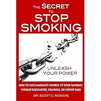 The Secret To Stop Smoking The Secret To Stop Smoking Kindle Paperback