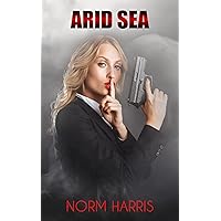 Arid Sea (Spider Green Mystery Thriller Series Book 2)