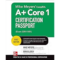 Mike Meyers' CompTIA A+ Core 1 Certification Passport (Exam 220-1101) Mike Meyers' CompTIA A+ Core 1 Certification Passport (Exam 220-1101) Paperback Kindle