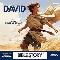 David, Shepherd, Warrior, King: The Story of David and Goliath David, Shepherd, Warrior, King: The Story of David and Goliath Kindle Paperback