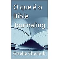 O que é o Bible Journaling (Portuguese Edition)
