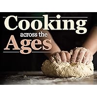 Cooking Across the Ages