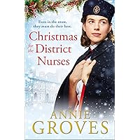 Christmas for the District Nurses: The new heartwarming wartime saga for 2019 (The District Nurses, Book 3) Christmas for the District Nurses: The new heartwarming wartime saga for 2019 (The District Nurses, Book 3) Kindle Audible Audiobook Paperback Audio CD