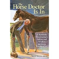 Horse Doctor Is In Horse Doctor Is In Paperback Kindle