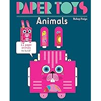 Paper Toys: Animals: 11 Paper Animals to Build