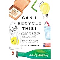 Can I Recycle This?: A Guide to Better Recycling and How to Reduce Single-Use Plastics Can I Recycle This?: A Guide to Better Recycling and How to Reduce Single-Use Plastics Hardcover Kindle Audible Audiobook