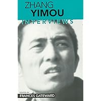 Zhang Yimou: Interviews (Conversations with Filmmakers Series) Zhang Yimou: Interviews (Conversations with Filmmakers Series) Paperback