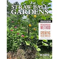 Straw Bale Gardens Complete, Updated Edition: Breakthrough Method for Growing Vegetables Anywhere, Earlier and with No Weeding Straw Bale Gardens Complete, Updated Edition: Breakthrough Method for Growing Vegetables Anywhere, Earlier and with No Weeding Paperback eTextbook Spiral-bound