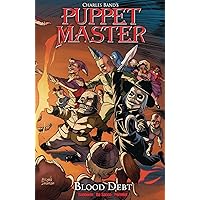 Puppet Master Volume 4: Blood Debt (PUPPET MASTER TP) Puppet Master Volume 4: Blood Debt (PUPPET MASTER TP) Paperback Kindle