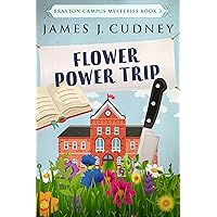 Flower Power Trip: Murder at the Masquerade Ball (Braxton Campus Mysteries Book 3)