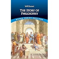 The Story of Philosophy (Dover Thrift Editions: Philosophy)