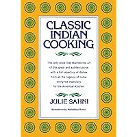 Classic Indian Cooking Classic Indian Cooking Hardcover Paperback
