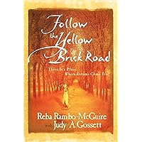 Follow the Yellow Brick Road: There is a Place Where Dreams Come True Follow the Yellow Brick Road: There is a Place Where Dreams Come True Paperback Kindle