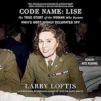 Code Name: Lise: The True Story of the Woman Who Became WWII's Most Highly Decorated Spy Code Name: Lise: The True Story of the Woman Who Became WWII's Most Highly Decorated Spy Audible Audiobook Paperback Kindle Hardcover Audio CD