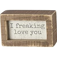 Primitives by Kathy I Freaking Love You Inset Home Décor Sign