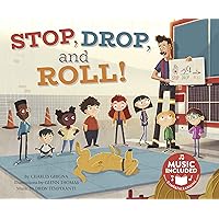 Stop, Drop, and Roll! (Fire Safety) Stop, Drop, and Roll! (Fire Safety) Paperback Kindle Hardcover
