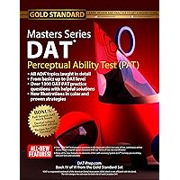 DAT PAT Masters Series (Perceptual Ability Test), DAT Prep Strategies for the Dental Admission Test PAT, Includes Full-length DAT Practice Test Dental School Interview Advice by Gold Standard DAT DAT PAT Masters Series (Perceptual Ability Test), DAT Prep Strategies for the Dental Admission Test PAT, Includes Full-length DAT Practice Test Dental School Interview Advice by Gold Standard DAT Paperback