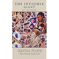The Invisible Giant: My Testimony The Invisible Giant: My Testimony Kindle Paperback
