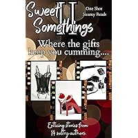 Sweet Somethings II: One shot steamy stories Sweet Somethings II: One shot steamy stories Kindle Paperback