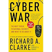 Cyber War: The Next Threat to National Security and What to Do About It Cyber War: The Next Threat to National Security and What to Do About It Kindle Paperback Audible Audiobook Hardcover Preloaded Digital Audio Player