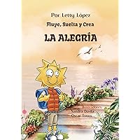 La Alegria (Spanish Edition) La Alegria (Spanish Edition) Kindle Paperback