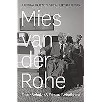 Mies van der Rohe: A Critical Biography, New and Revised Edition Mies van der Rohe: A Critical Biography, New and Revised Edition Paperback Kindle Hardcover