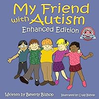 My Friend with Autism: Enhanced Edition My Friend with Autism: Enhanced Edition Paperback Kindle