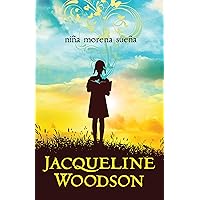 Niña morena sueña / Brown Girl Dreaming (Spanish Edition) Niña morena sueña / Brown Girl Dreaming (Spanish Edition) Paperback Audible Audiobook Kindle
