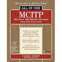 MCITP SQL Server 2005 Database Developer All-in-One Exam Guide (Exams 70-431, 70-441 & 70-442) MCITP SQL Server 2005 Database Developer All-in-One Exam Guide (Exams 70-431, 70-441 & 70-442) Kindle Hardcover