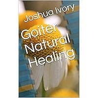 Goiter Natural Healing