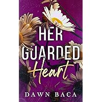 Her Guarded Heart: A Romantic Coming of Age Women's Fiction Novel (Letting Love In Book 1)