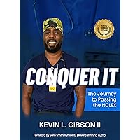 Conquer It: The Journey to Passing the NCLEX