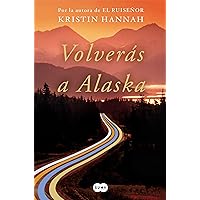 Volverás a Alaska (Spanish Edition)