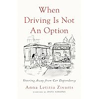 When Driving Is Not an Option: Steering Away from Car Dependency